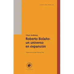 TOP10BOOKS - Libro ROBERTO BOLANO: UN UNIVERSO EN EXPANSION