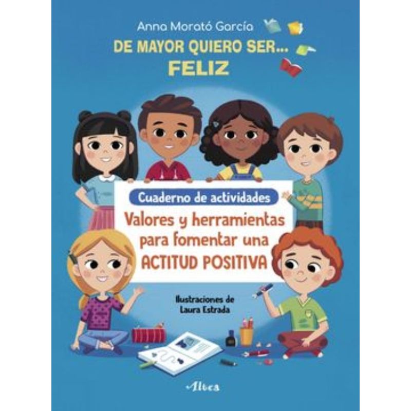 TOP10BOOKS - Libro DE MAYOR QUIERO SER... FELIZ. CUADERNO DE ACTIVIDADES