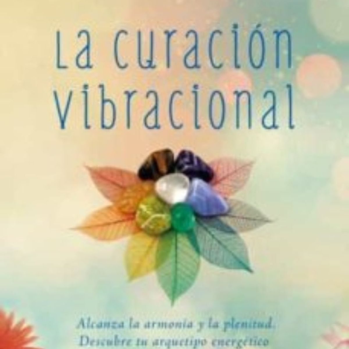 TOP10BOOKS - LIBRO La Curacion Vibracional - La Curacion Vibracional