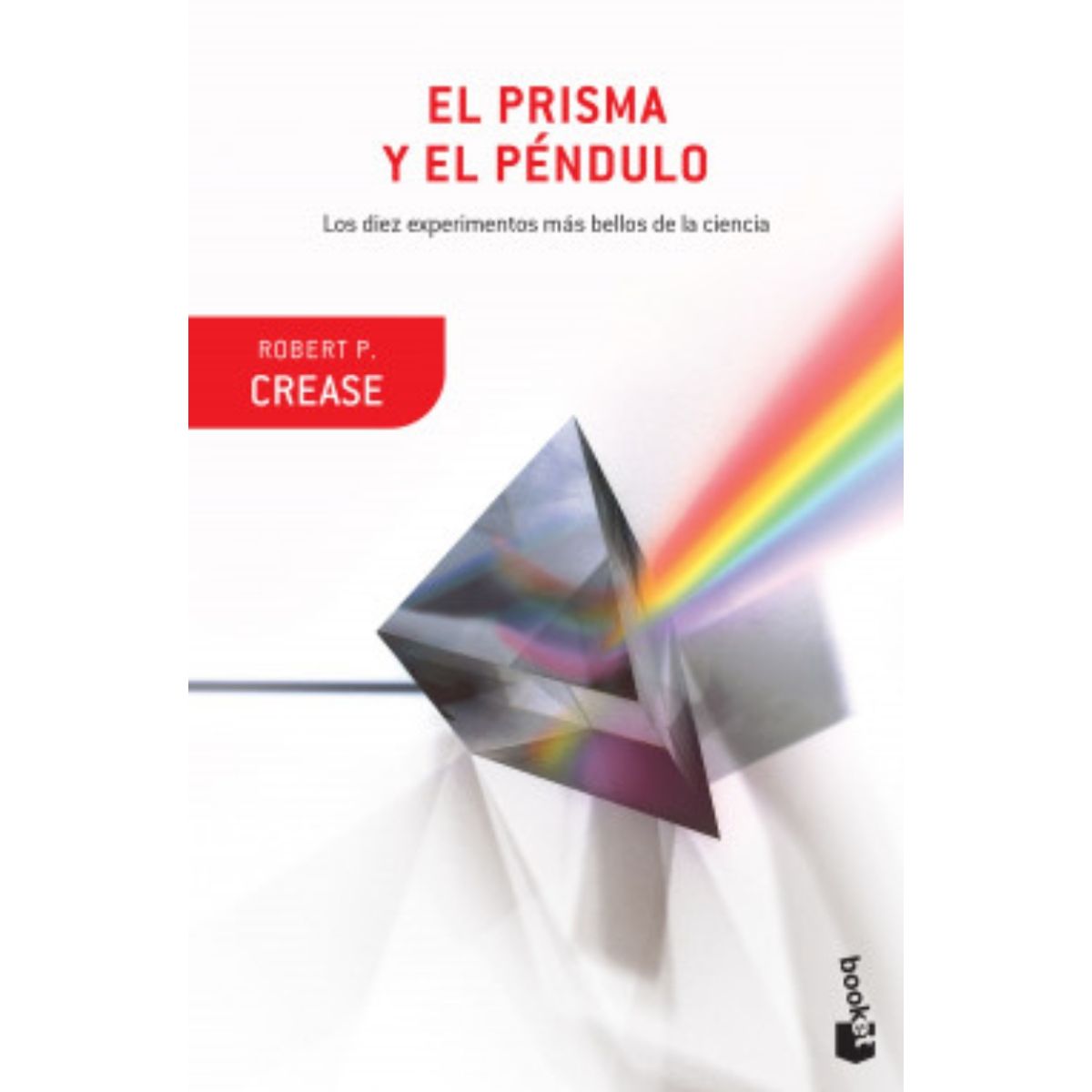 TOP10BOOKS - LIBRO El Prisma Y El Pendulo - Robert P. Crease