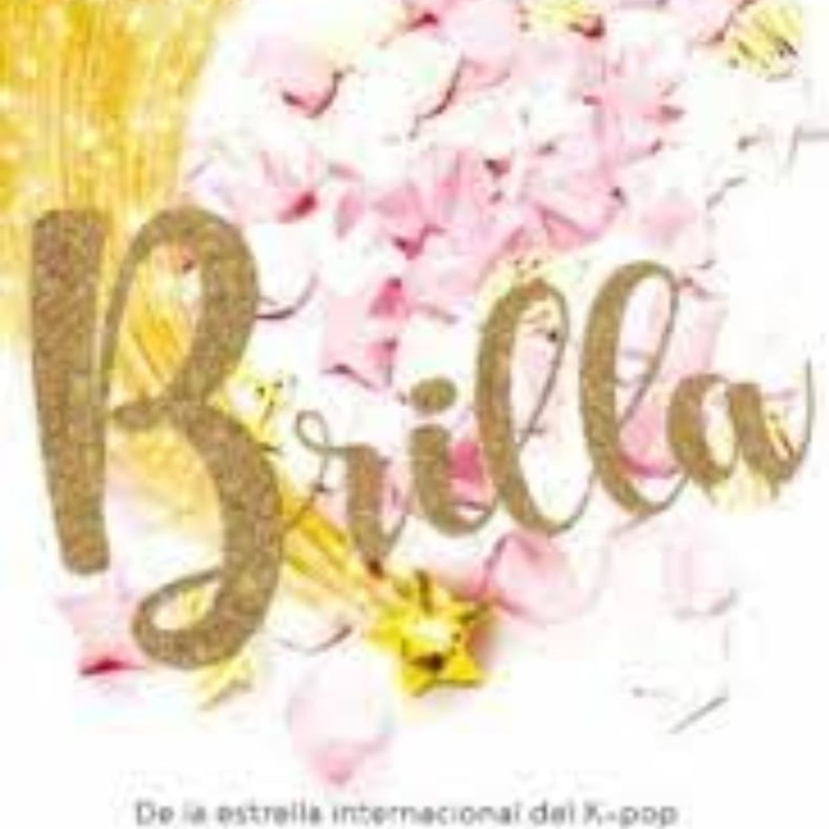 TOP10BOOKS - LIBRO Brilla 1: En El Amor Y En El K-Pop Todo Vale