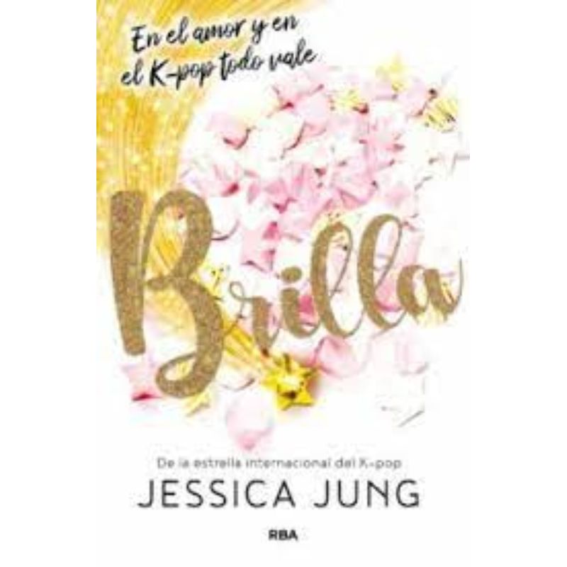 TOP10BOOKS - Libro BRILLA 1: EN EL AMOR Y EN EL K-POP TODO VALE