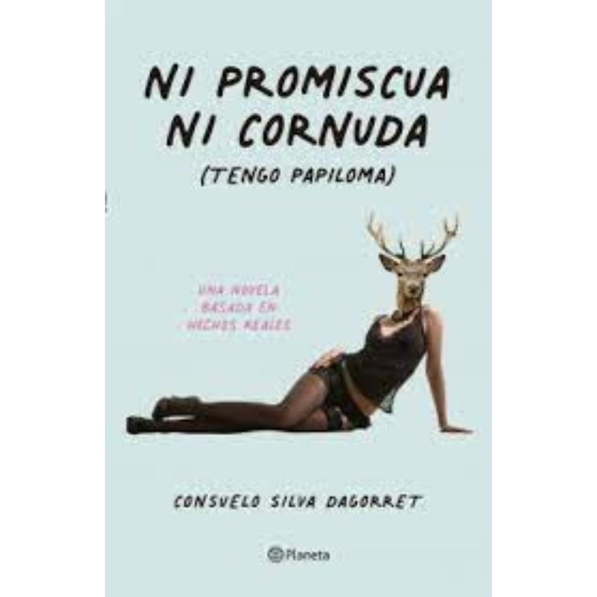 TOP10BOOKS - LIBRO Ni Promiscua Ni Cornuda (tengo Papiloma) - CONSUELO SILVA