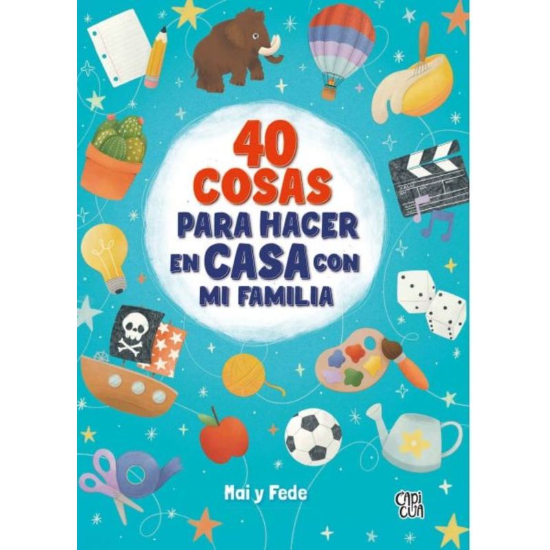 TOP10BOOKS - Libro 40 Cosas Para Hacer En Casa Con Mi Familia -798-