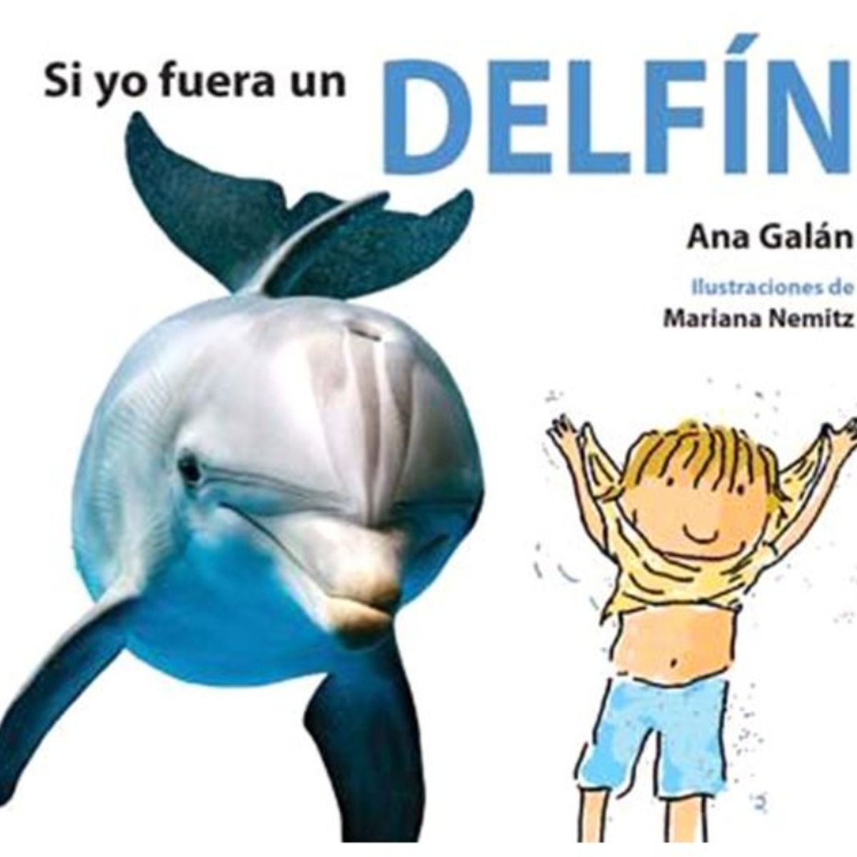 TOP10BOOKS - LIBRO Si Yo Fuera Un Delfin - Si Yo Fuera Un Delfin