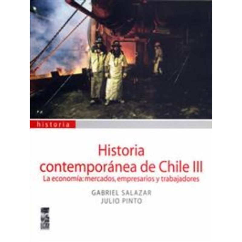 TOP10BOOKS - LIBRO HISTORIA CONTEMPORANEA DE CHILE TOMO III. LA ECONOMIA: MERCADOS, EMPRESAR