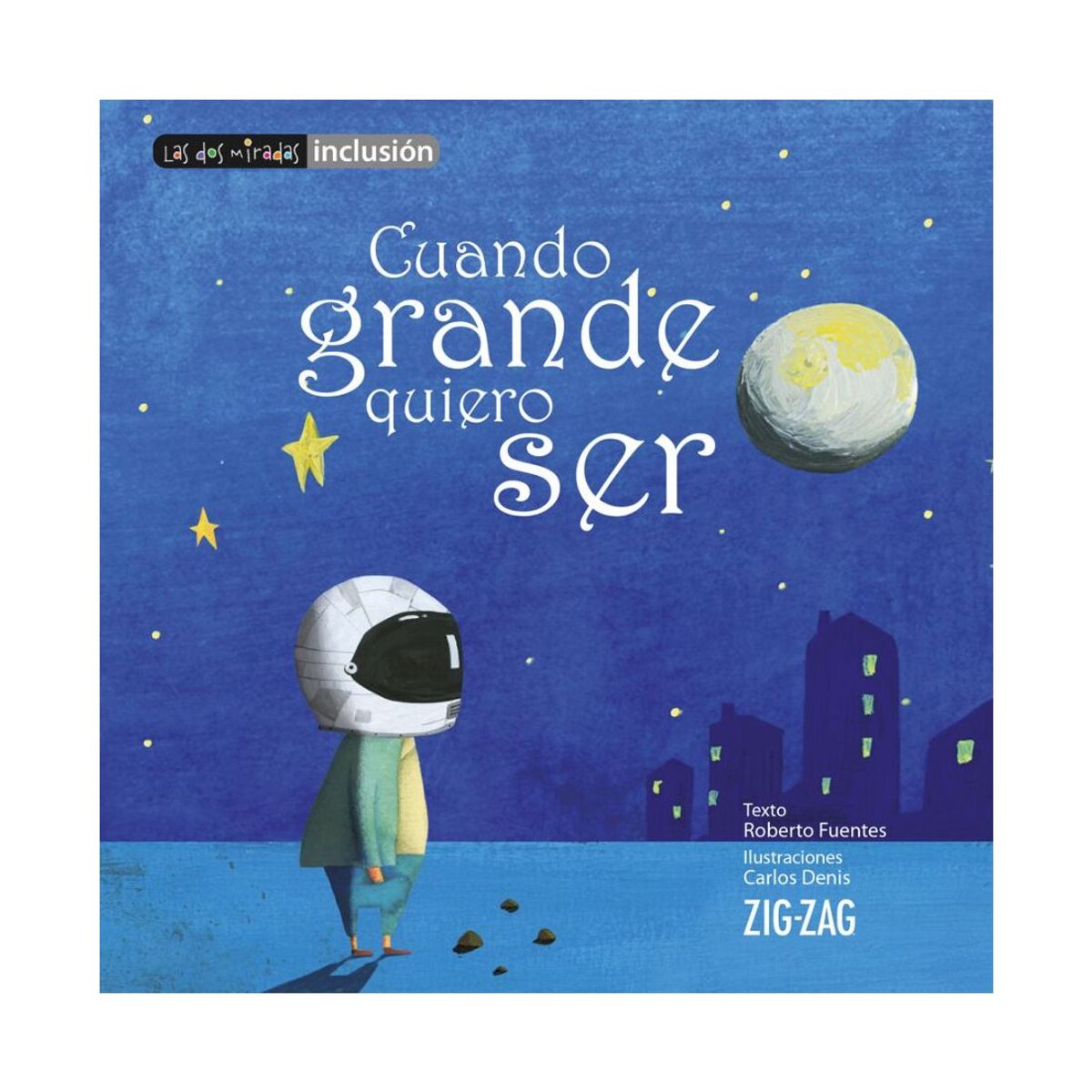 TOP10BOOKS - LIBRO Cuando Grande Quiero Ser - ROBERTO FUENTES