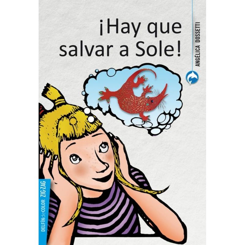TOP10BOOKS - LIBRO HAY QUE SALVAR A SOLE / ANGELICA DOSSETTI / ZIG - ZAG