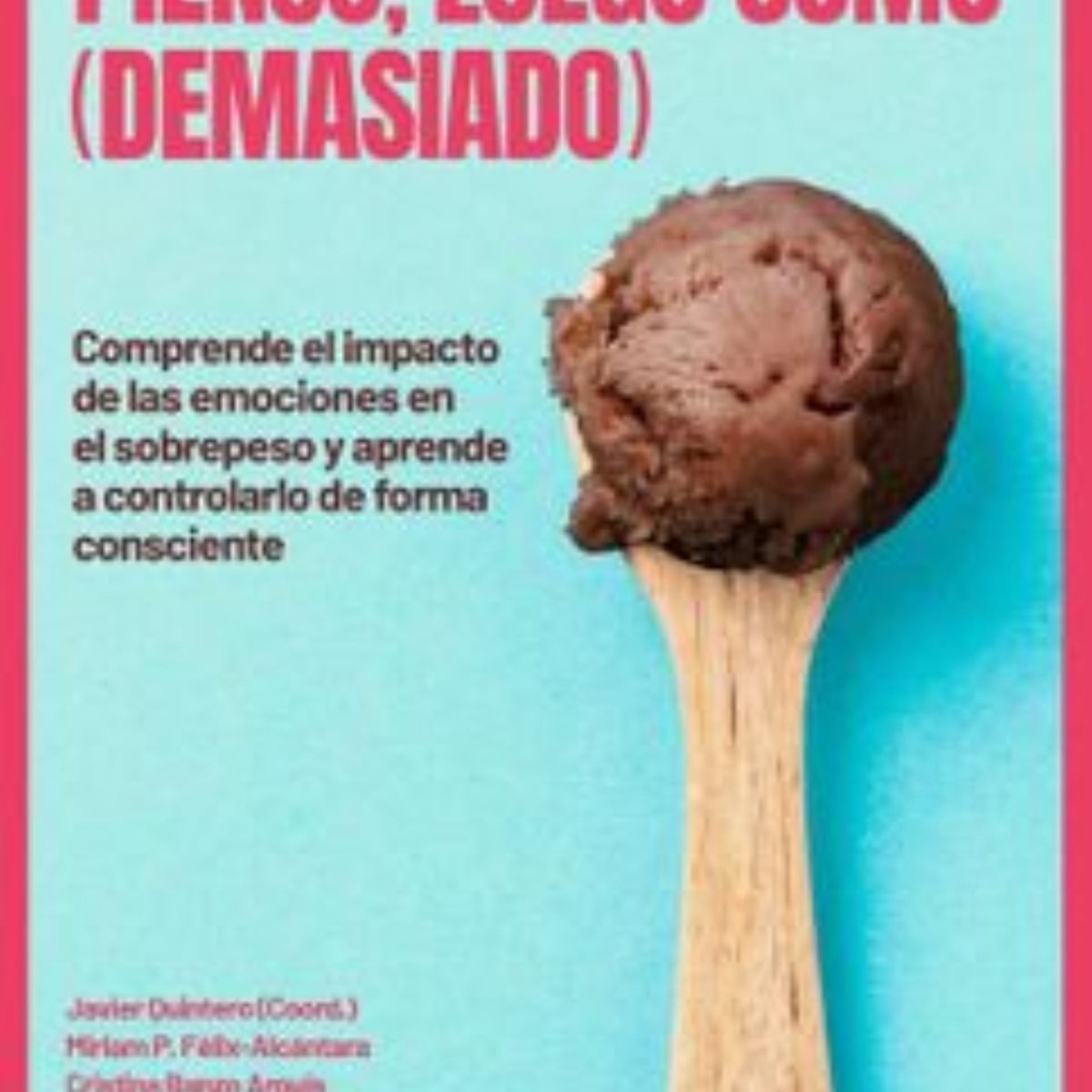TOP10BOOKS - LIBRO Pienso, Luego Cómo (demasiado) - Pienso, Luego cómo (Demasiado)