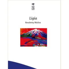 TOP10BOOKS - LIBRO LIGIA  / ROSABETTY MU?OZ / LOM EDICIONES