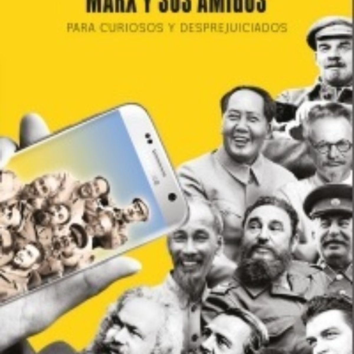 TOP10BOOKS - LIBRO Marx Y Sus Amigos. Para Curiosos Y Desprejuiciados