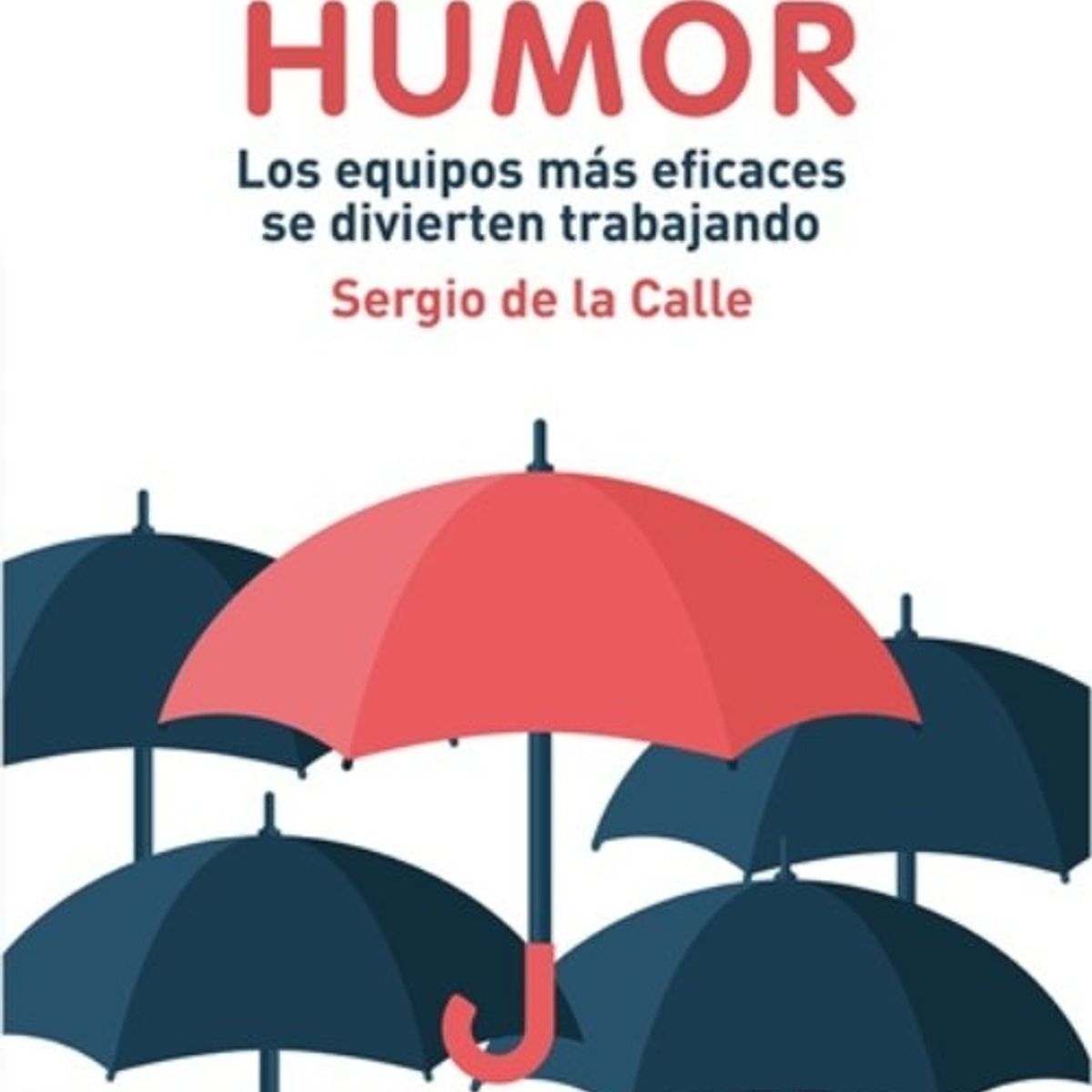 TOP10BOOKS - LIBRO Lidera Con Sentido Del Humor - Lidera Con Sentido Del Humor