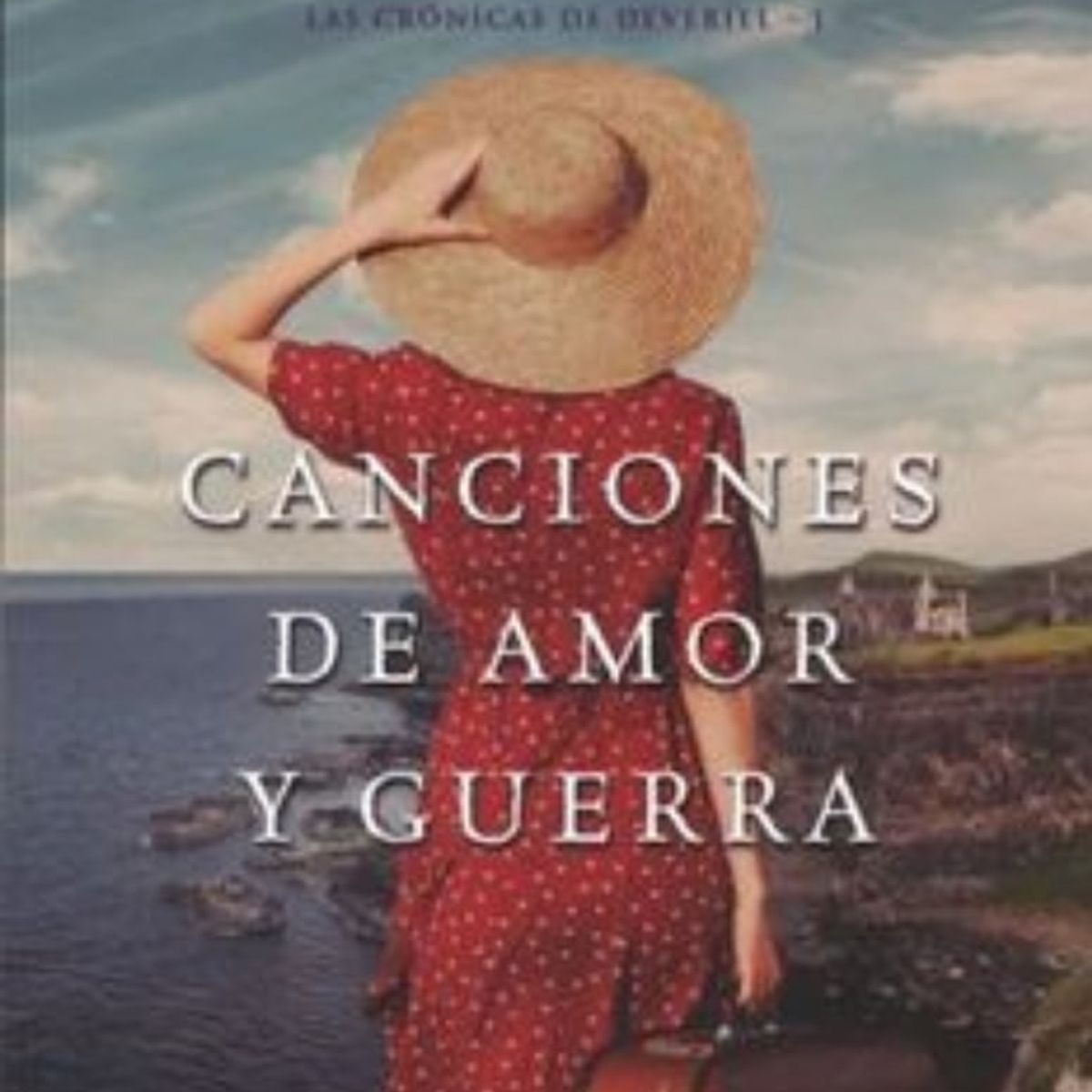 TOP10BOOKS - LIBRO Canciones De Amor Y Guerra - Santa Montefiore