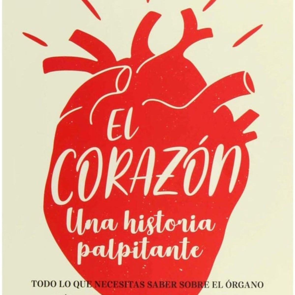 TOP10BOOKS - Libro EL CORAZON - UNA HISTORIA PALPITANTE