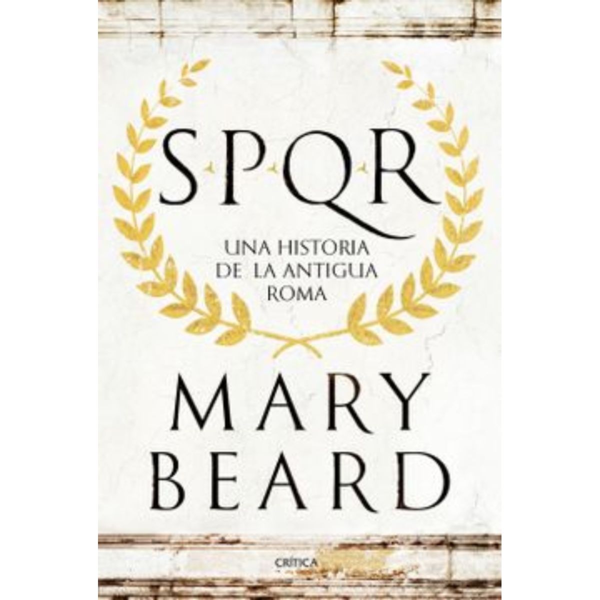TOP10BOOKS - LIBRO Spqr. Una Historia De La Antigua Roma - M. Beard