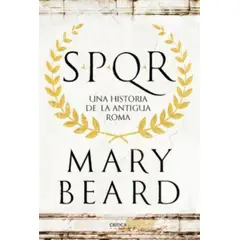 TOP10BOOKS - LIBRO Spqr. Una Historia De La Antigua Roma - M. Beard