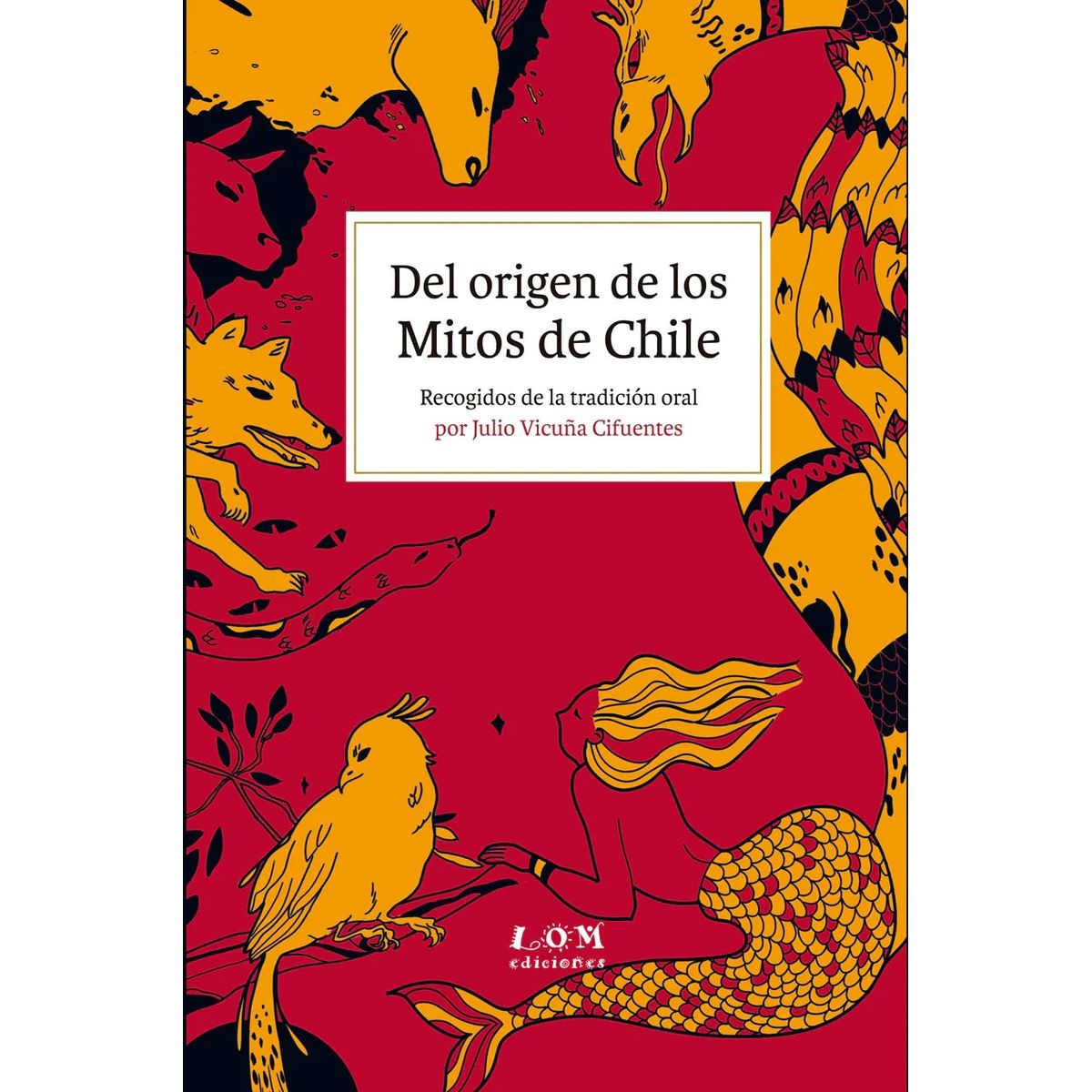 TOP10BOOKS - LIBRO Del Origen De Los Mitos De Chile - Del Origen De Los Mitos De Chile