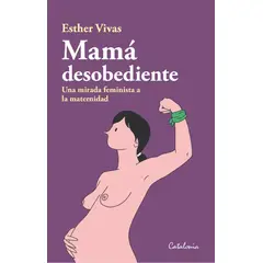 TOP10BOOKS - Libro MAMA DESOBEDIENTE