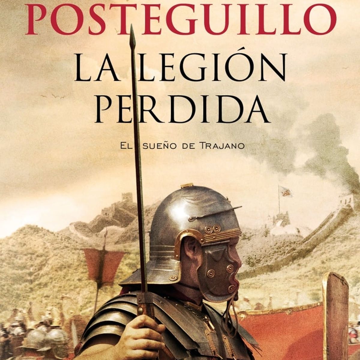 TOP10BOOKS - LIBRO La Legion Perdida - Santiago Posteguillo