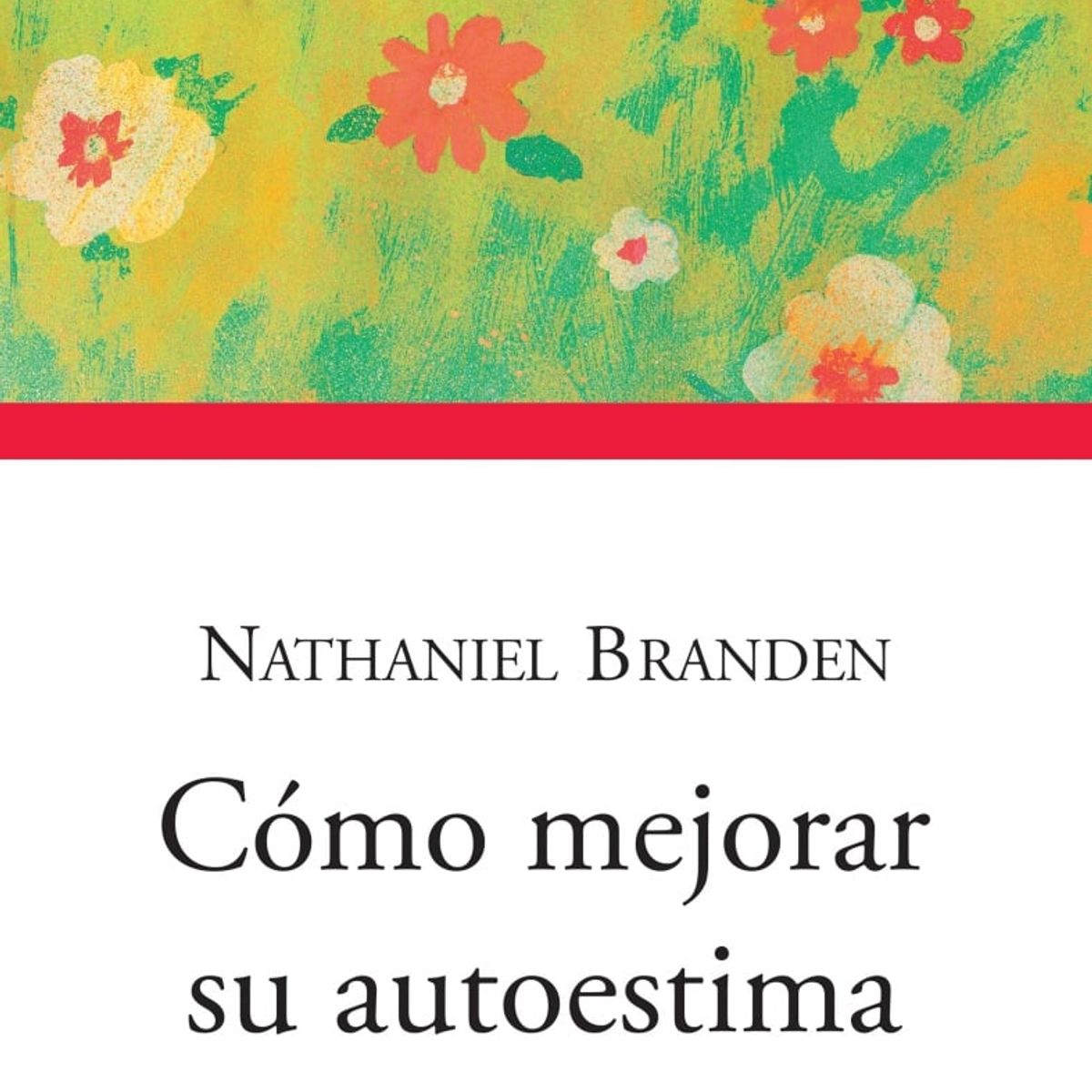 TOP10BOOKS - LIBRO cómo Mejorar Su Autoestima - Nathaniel Branden