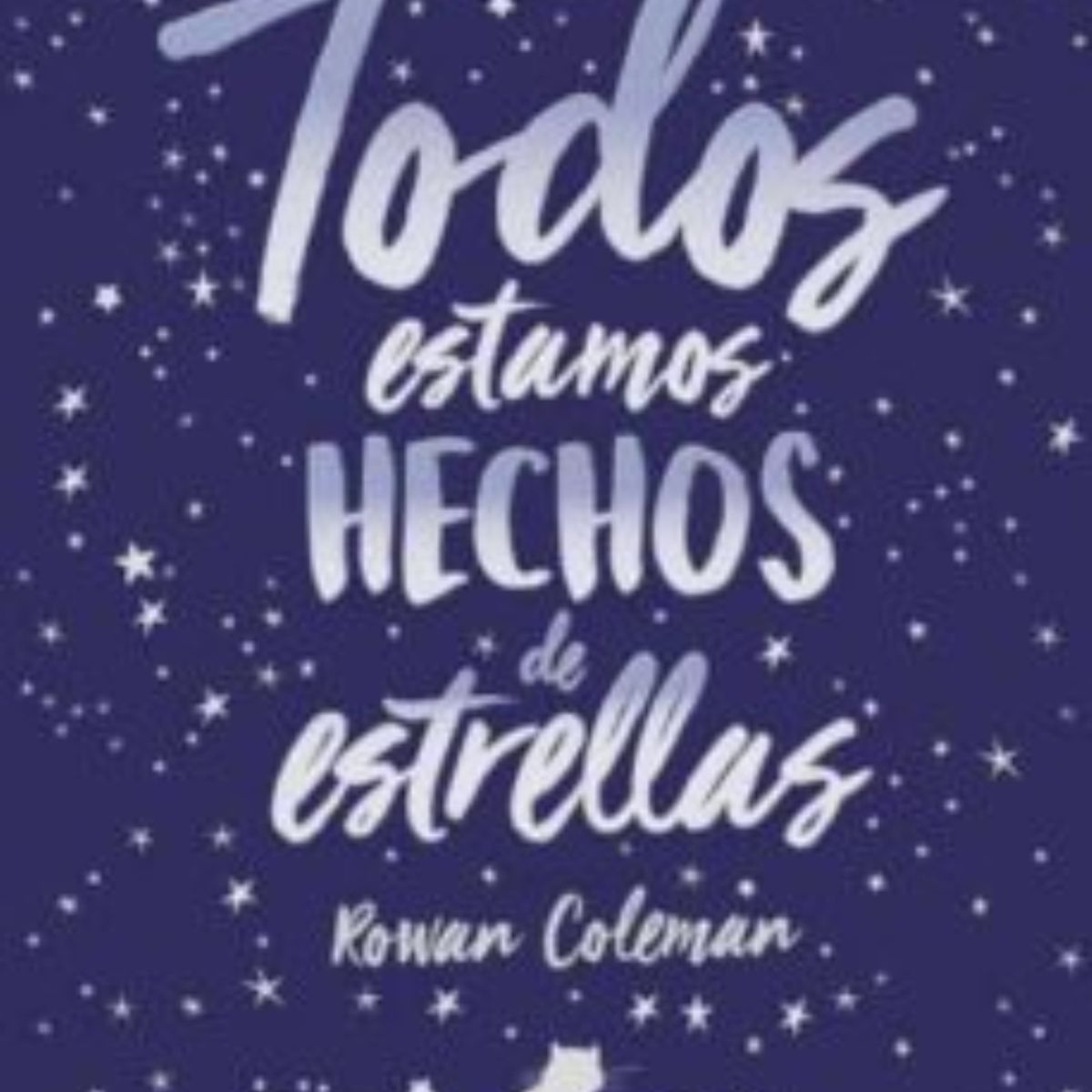 TOP10BOOKS - LIBRO Todos Estamos Hechos De Estrellas - Todos Estamos Hechos De Estrellas