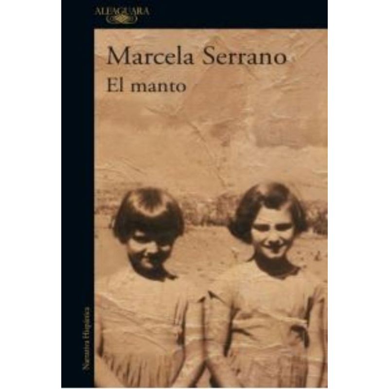 TOP10BOOKS - LIBRO EL MANTO / MARCELA SERRANO / ALFAGUARA