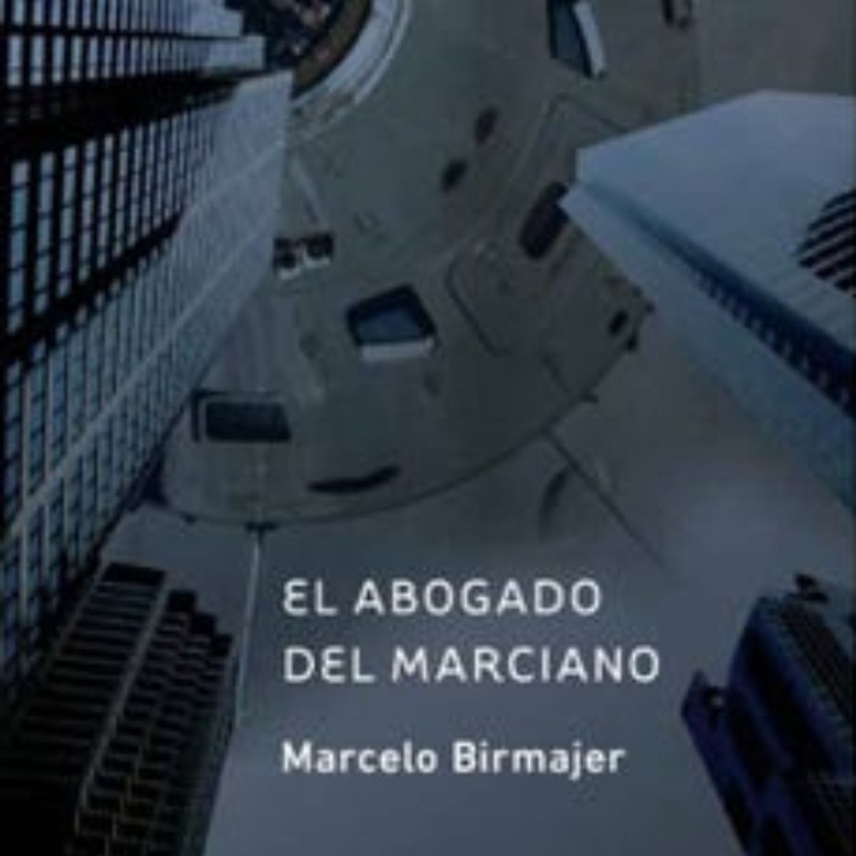 TOP10BOOKS - LIBRO El Abogado Del Marciano - El Abogado Del Marciano