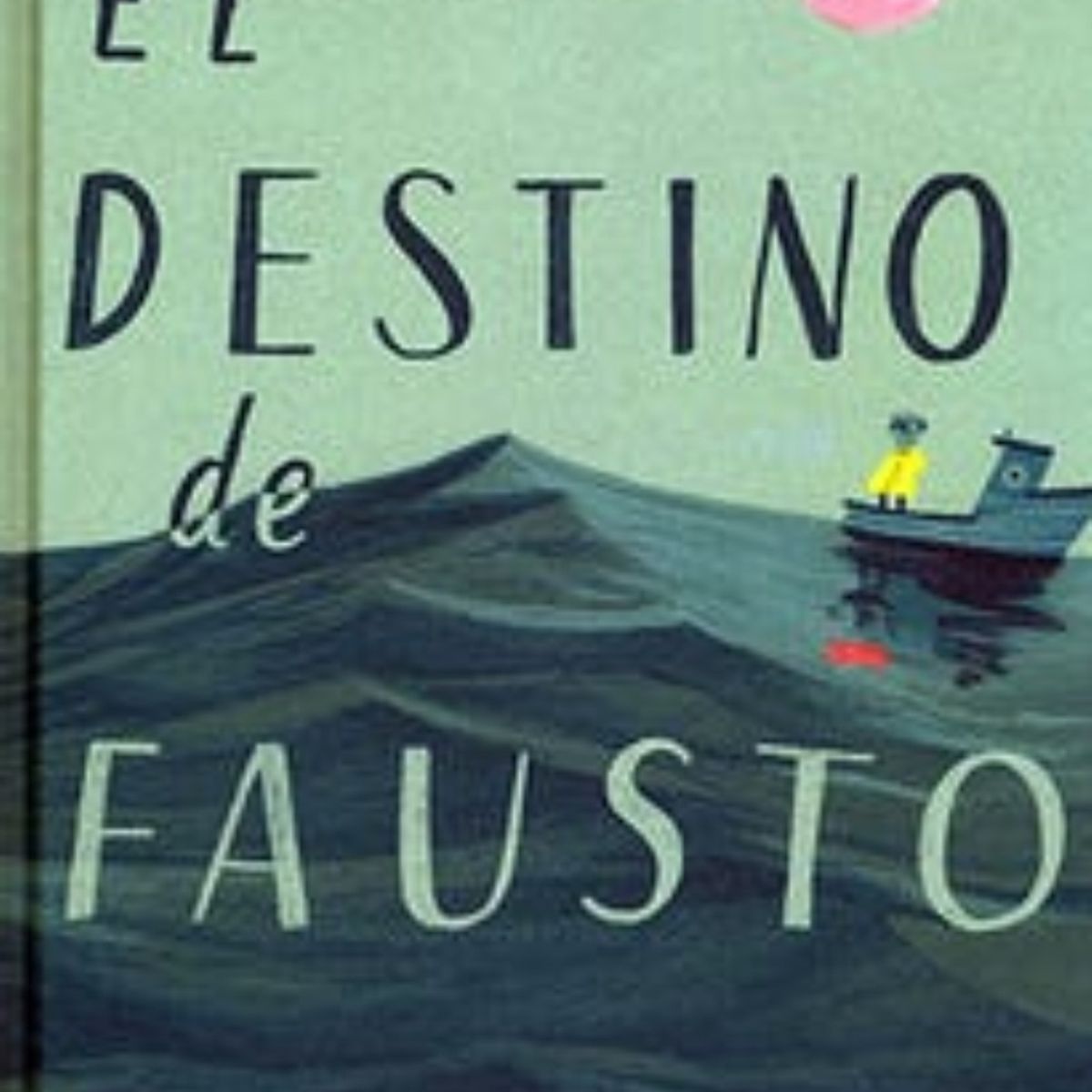 TOP10BOOKS - LIBRO El Destino De Fausto - El Destino De Fausto