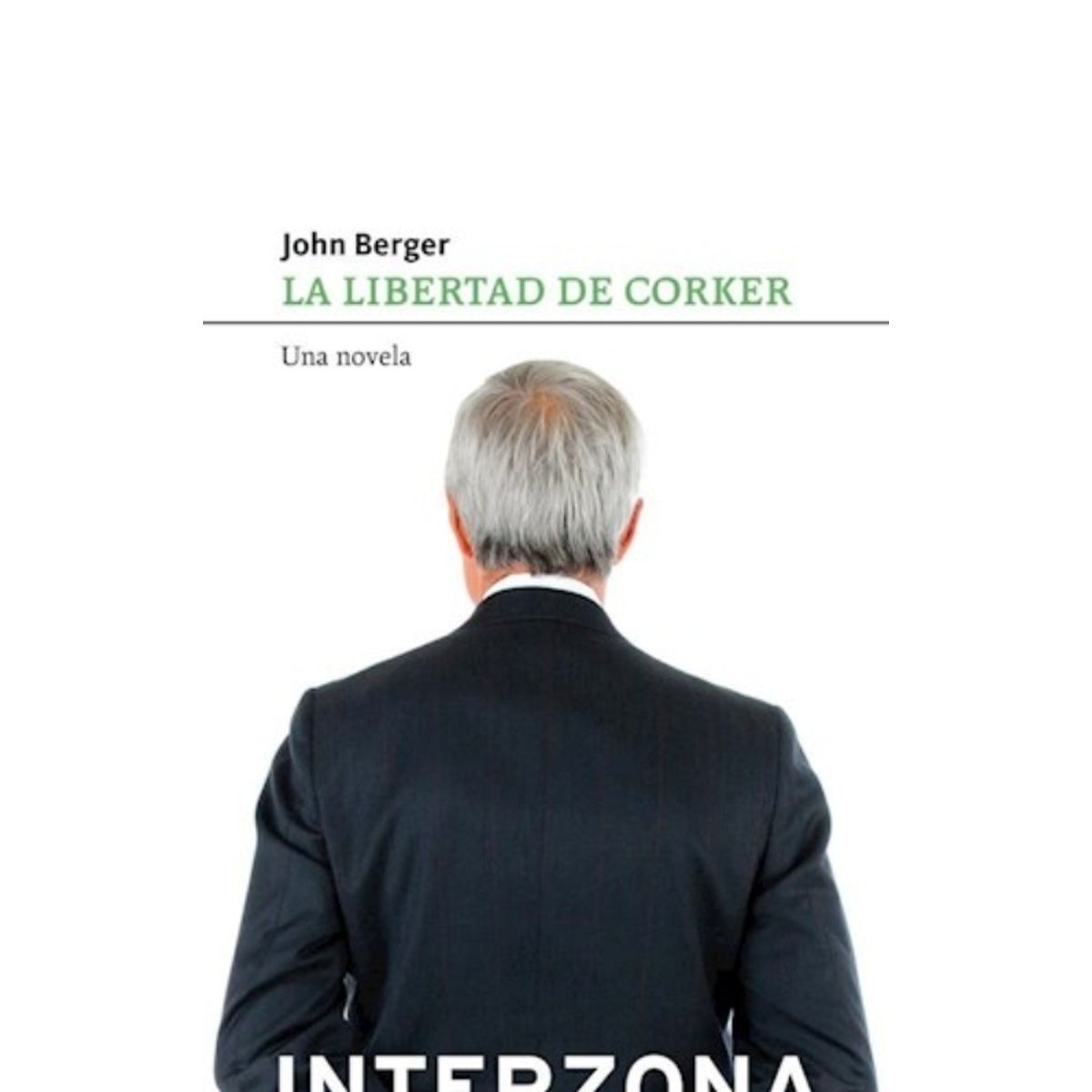 TOP10BOOKS - LIBRO La Libertad Del Corker - JOHN BERGER