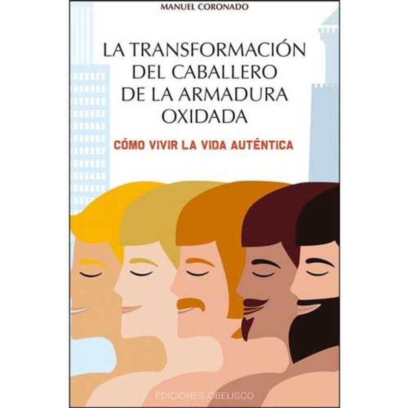 TOP10BOOKS - Libro LA TRANSFORMACION DEL CABALLERO DE LA ARMADURA OXIDADA