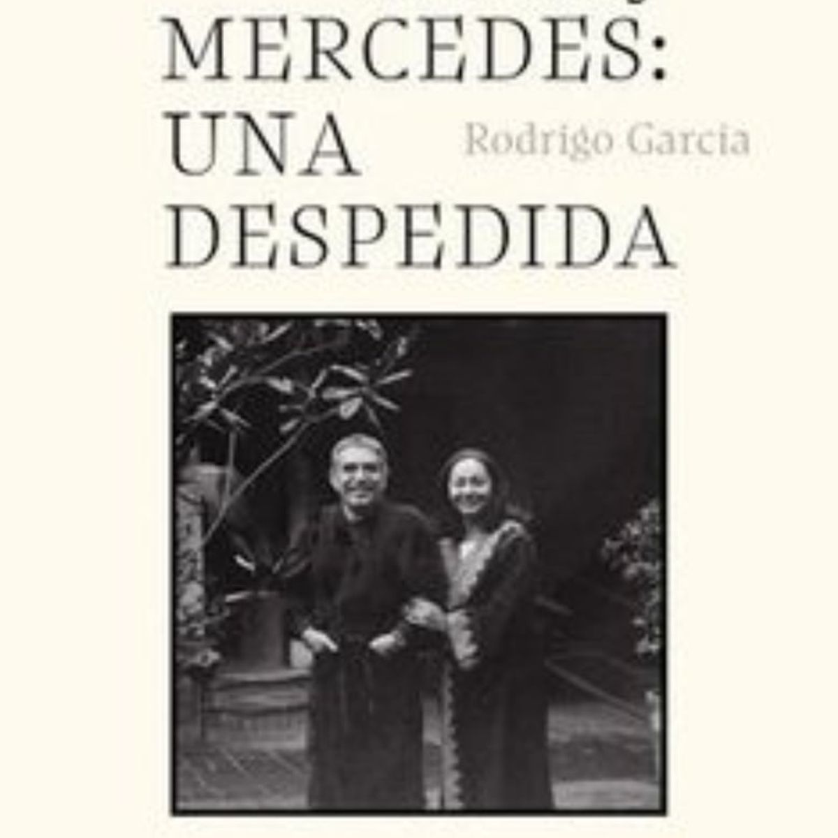 TOP10BOOKS - LIBRO Gabo Y Mercedes: Una Despedida - Gabo Y Mercedes: Una Despedida