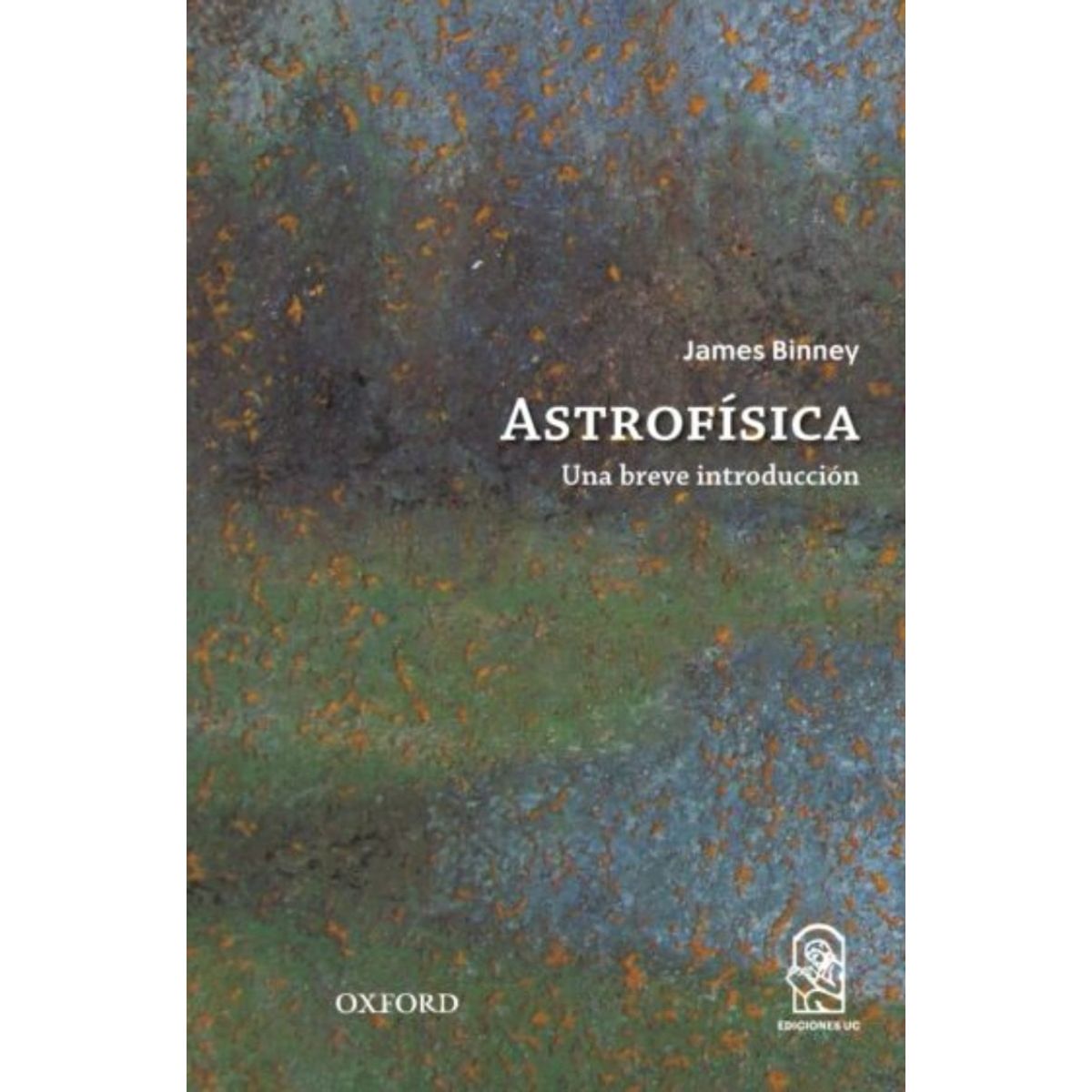 TOP10BOOKS - LIBRO Astrofisica - Una Breve Introduccion - James Binney