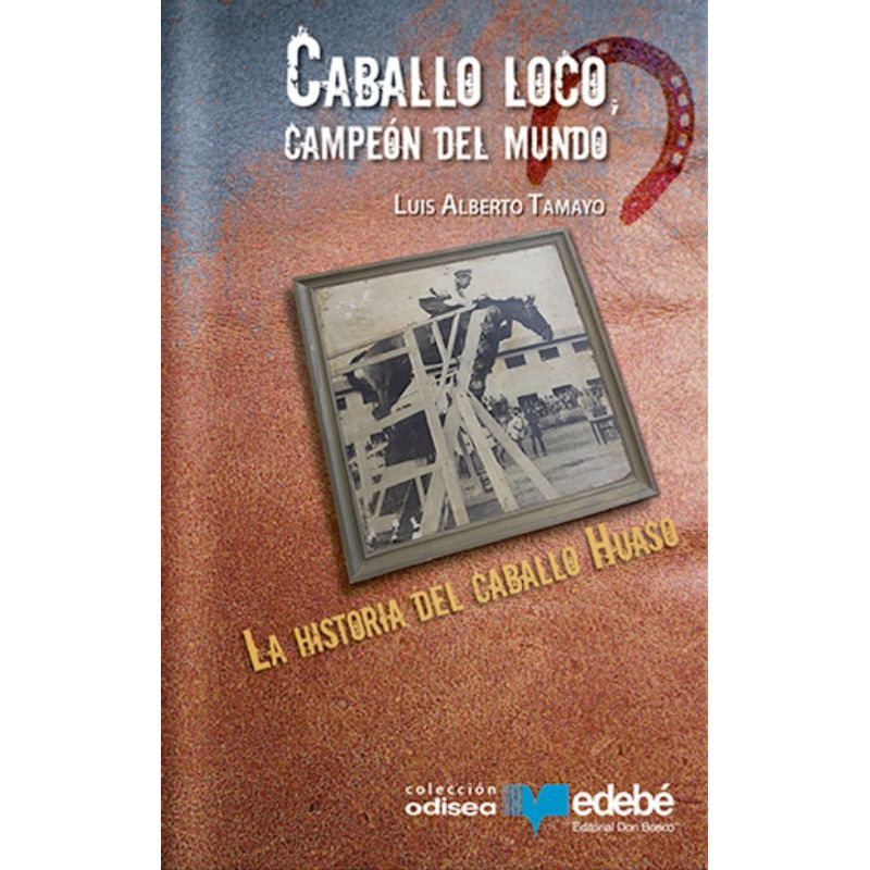 TOP10BOOKS - Libro Caballo Loco,Campeón Del Mundo / L.Tamayo -888-
