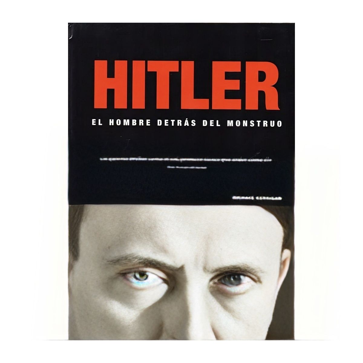 TOP10BOOKS - LIBRO Hitler - El Hombre Detrás Del Monstruo