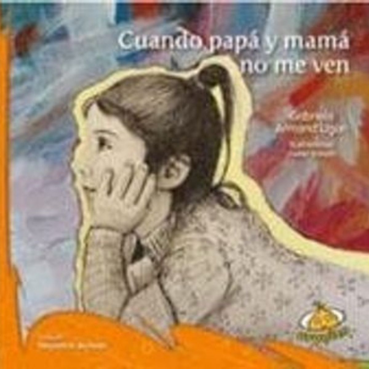 TOP10BOOKS - LIBRO Cuando Papa Y Mama No Me Ven - Cuando Papa Y Mama No Me Ven