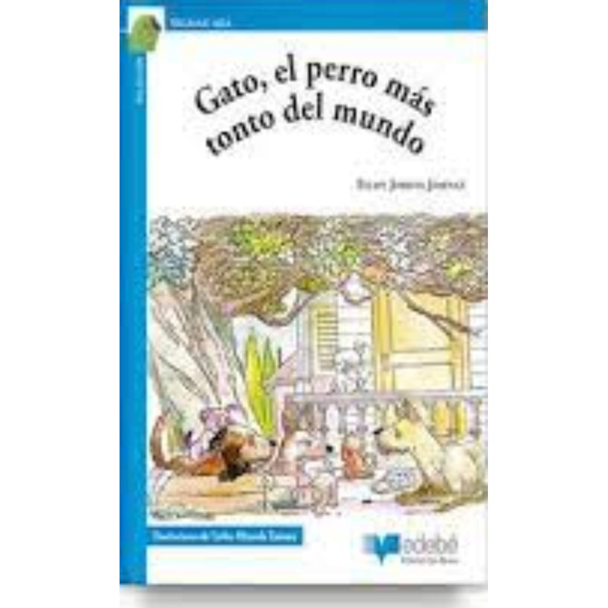 TOP10BOOKS - LIBRO GATO, EL PERRO MAS T O N T O DEL MUNDO / FELIPE JORDAN JIMENEZ / EDEBÉ