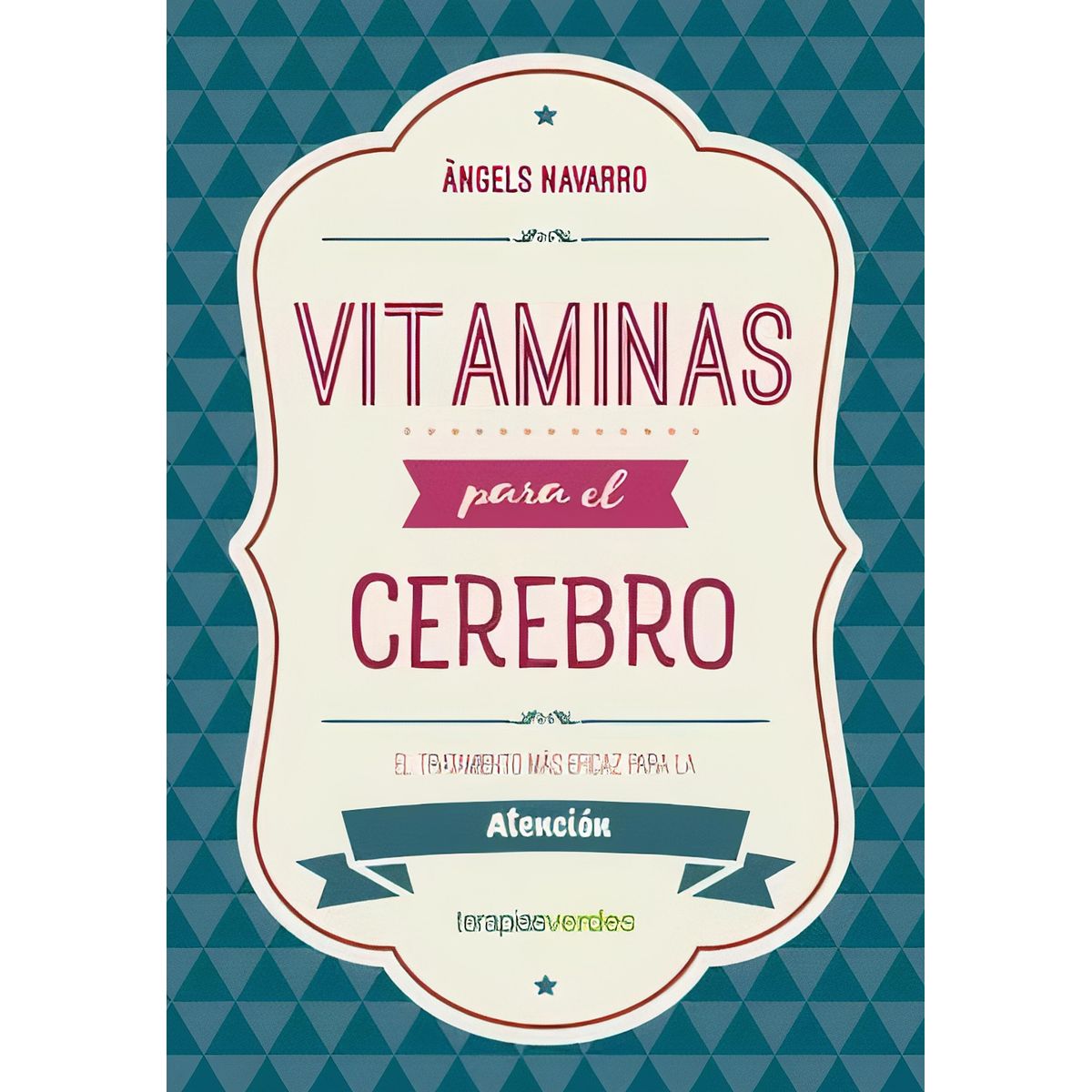 TOP10BOOKS - LIBRO Vitaminas Para El Cerebro. Atención - Vitaminas Para El Cerebro. Atención