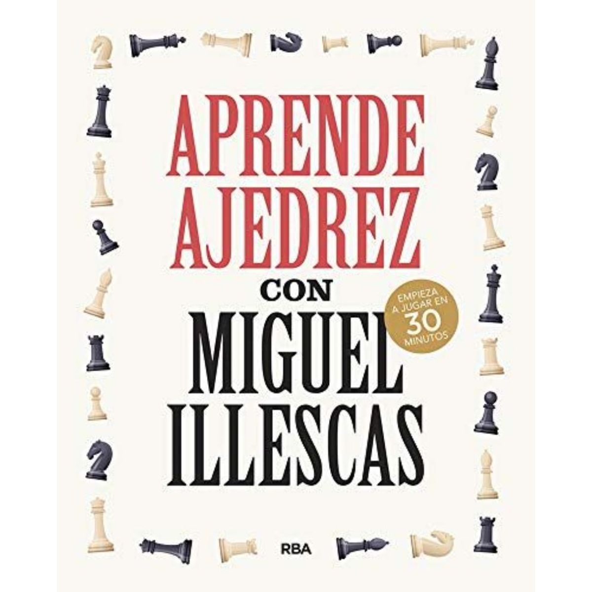 TOP10BOOKS - LIBRO Aprende Ajedrez Con Miguel Illescas - Aprende Ajedrez Con Miguel Illescas