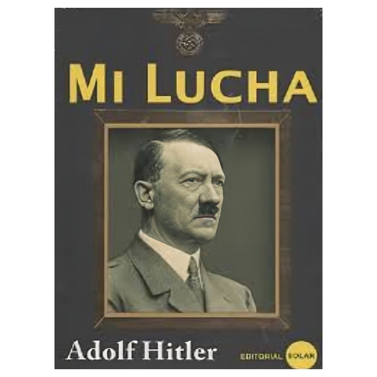 TOP10BOOKS - LIBRO MI LUCHA / ADOLF HITLER / EDITORIAL SOLAR