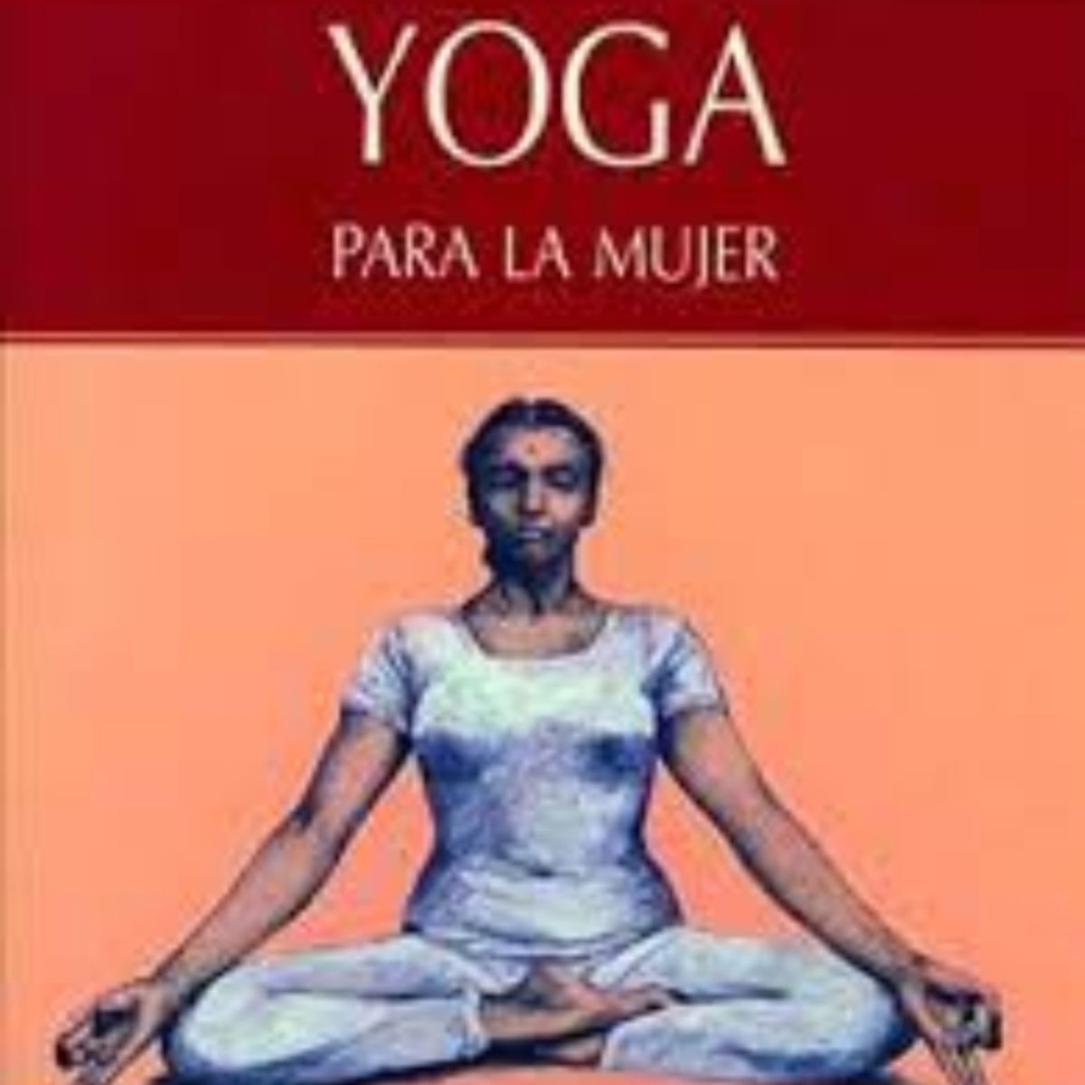 TOP10BOOKS - LIBRO Yoga Para La Mujer - Geeta S. Iyengar
