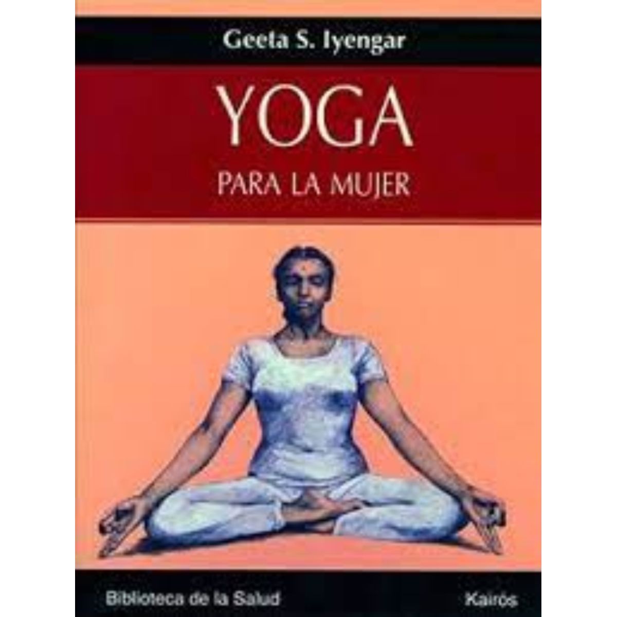 TOP10BOOKS - LIBRO Yoga Para La Mujer - Geeta S. Iyengar