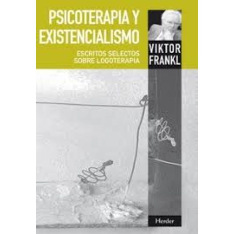 TOP10BOOKS - Libro PSICOTERAPIA Y EXISTENCIALISMO: ESCRITOS SELECTOS SOBRE LOGOTERAPIA