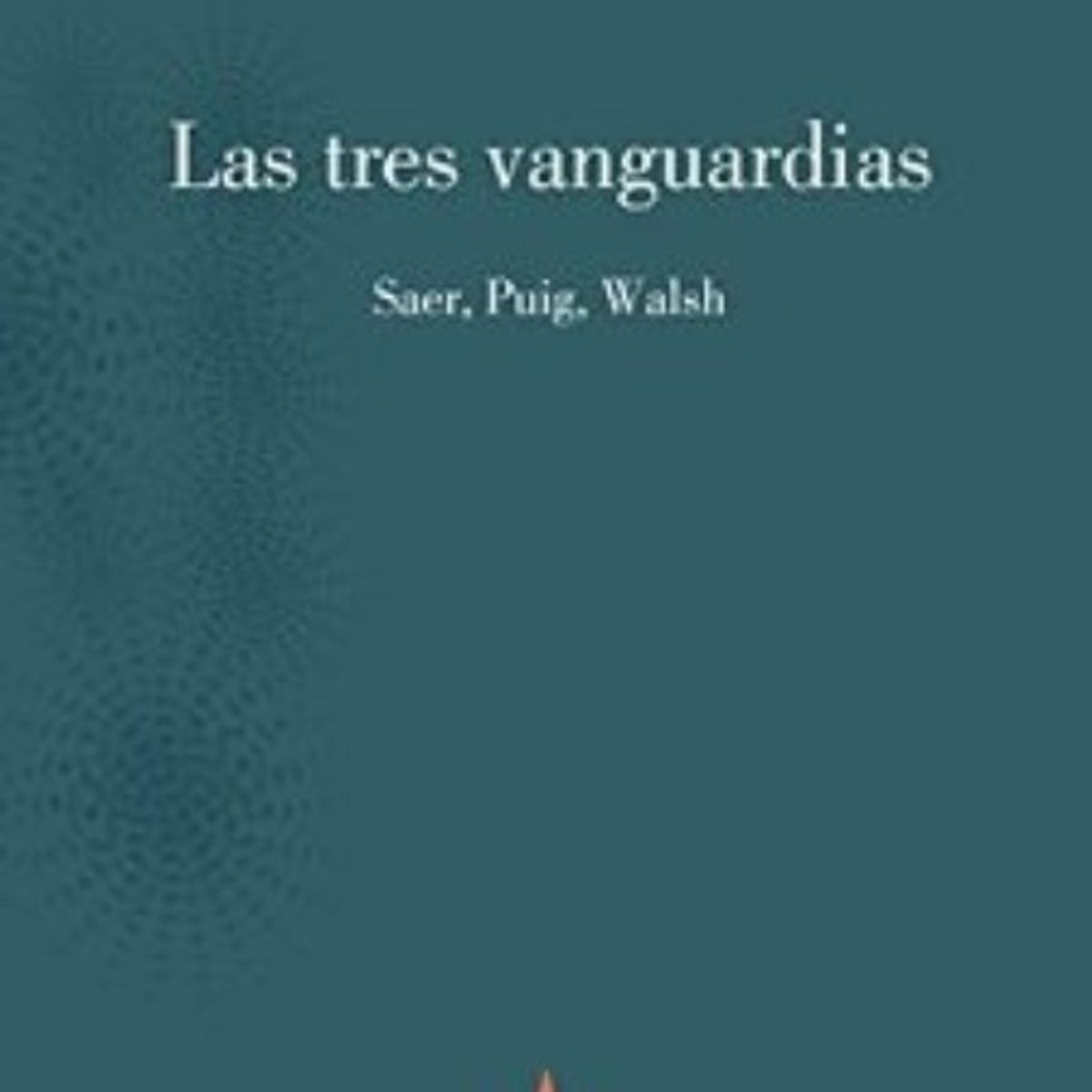TOP10BOOKS - LIBRO Las Tres Vanguardias - Las Tres Vanguardias