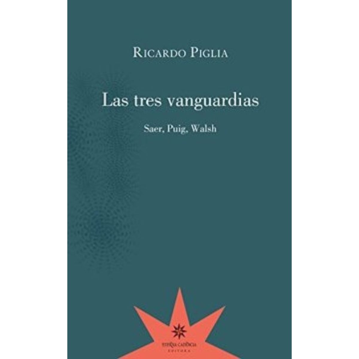 TOP10BOOKS - LIBRO Las Tres Vanguardias - Las Tres Vanguardias