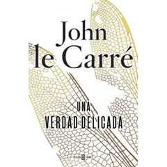 TOP10BOOKS - LIBRO Una Verdad Delicada - JOHN LE CARRE