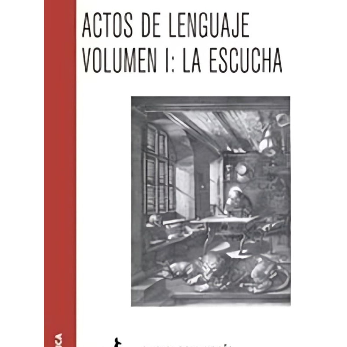 TOP10BOOKS - LIBRO Actos De Lenguaje. Volumen 1. La Escucha