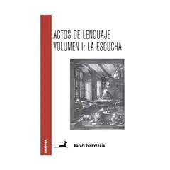 TOP10BOOKS - LIBRO Actos De Lenguaje. Volumen 1. La Escucha