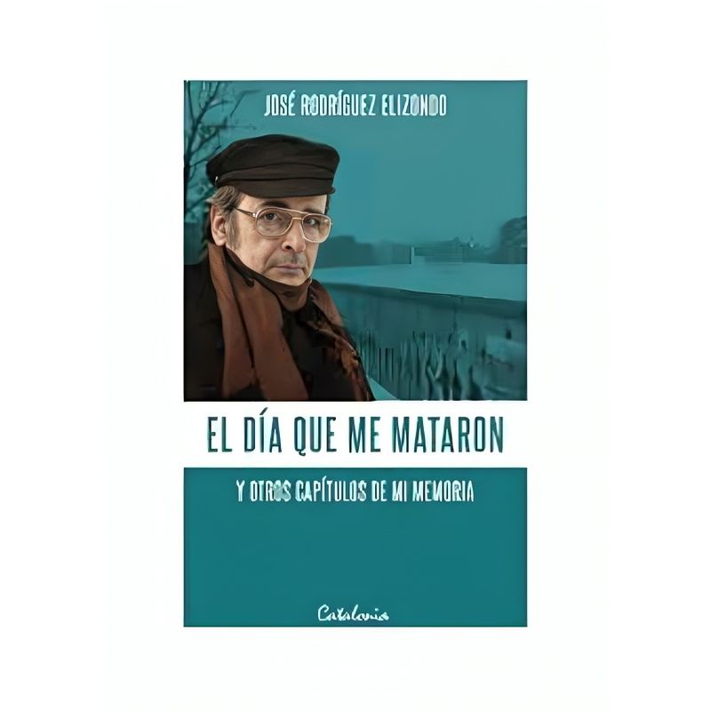 TOP10BOOKS - Libro EL DIA QUE ME MATARON. Y OTROS CAPITULOS DE MI VIDA