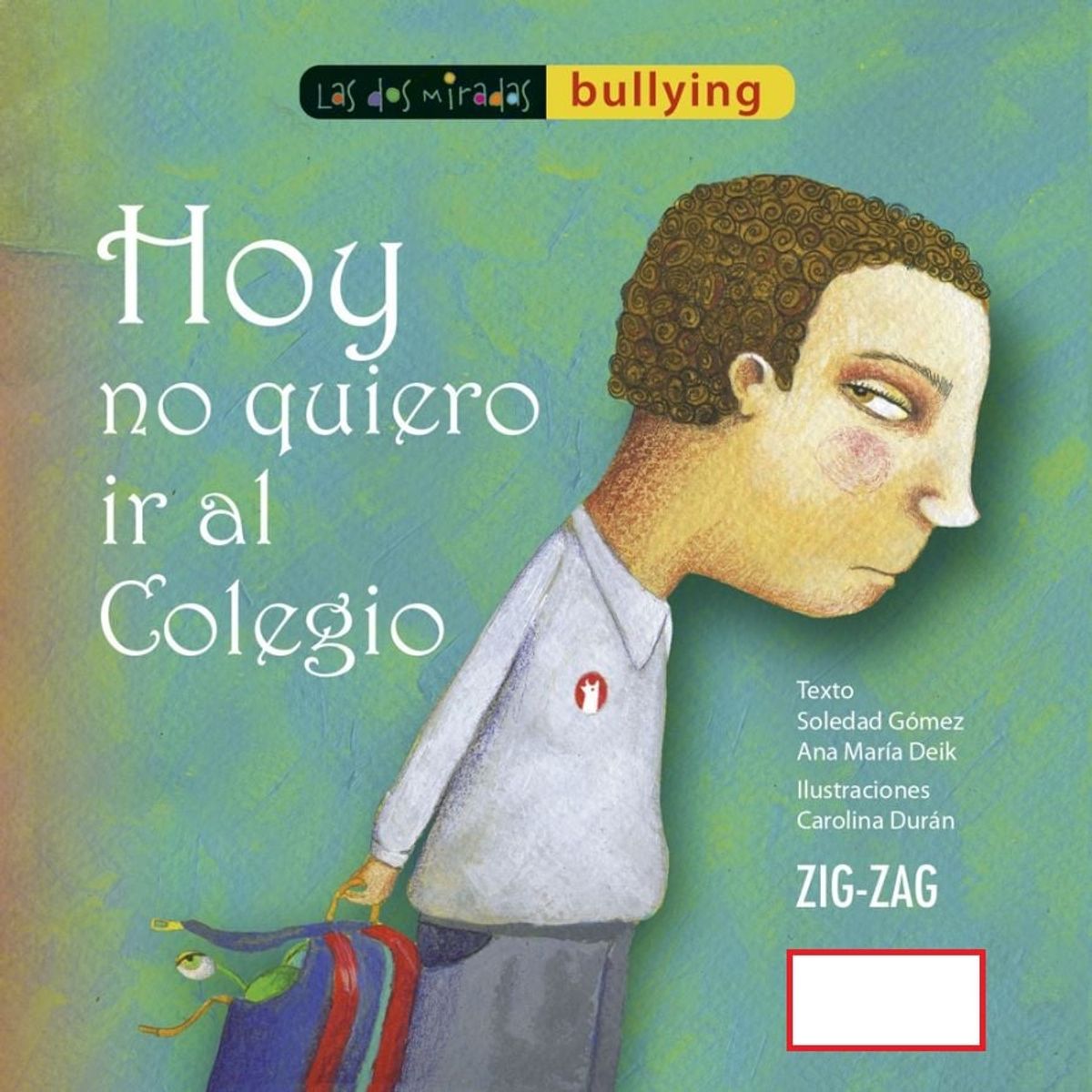 TOP10BOOKS - LIBRO Hoy No Quiero Ir Al Colegio - Soledad Gomez