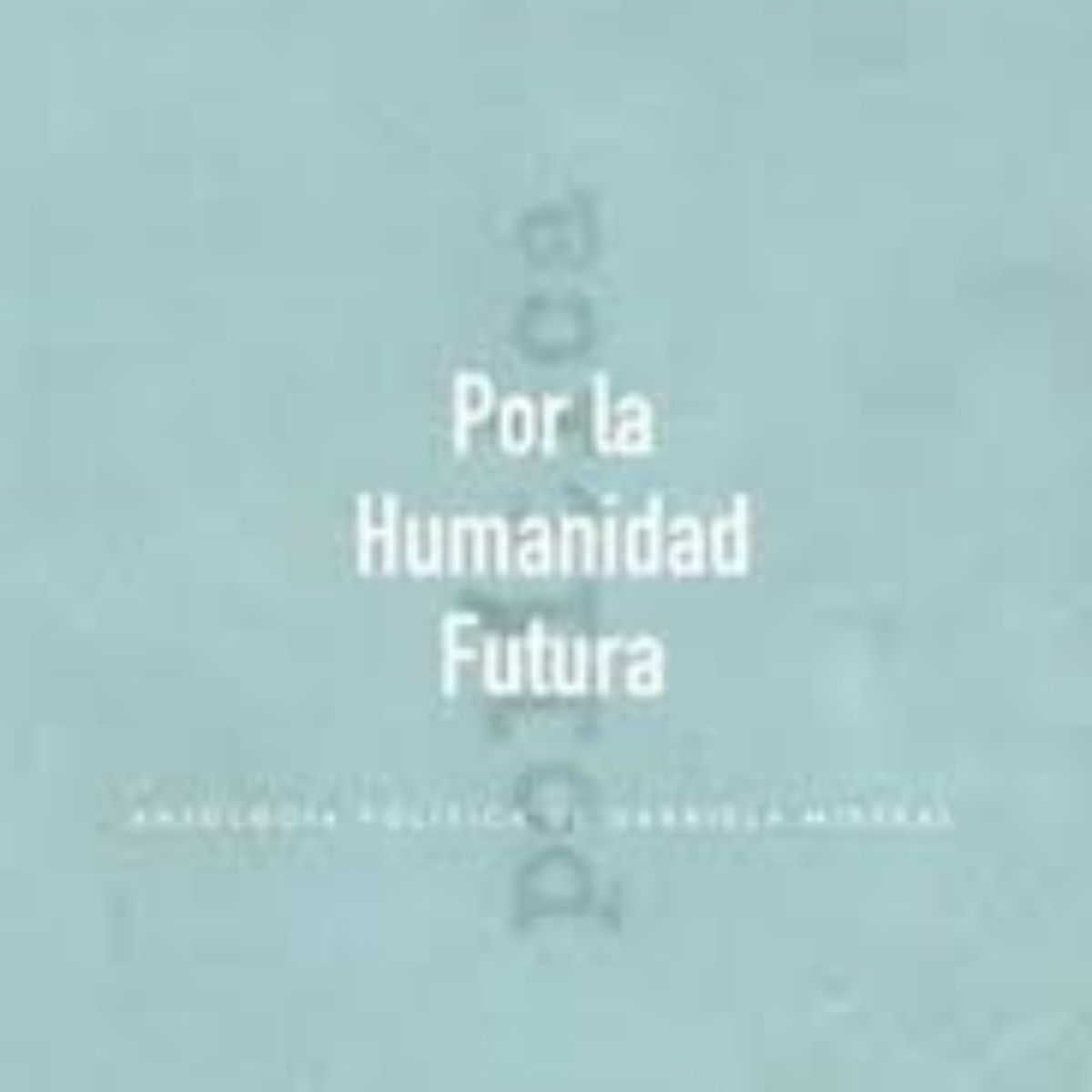 TOP10BOOKS - LIBRO Por La Humanidad Futura - Por La Humanidad Futura